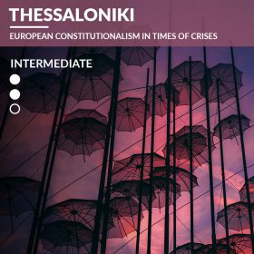 Thessaloniki – European Constitutionalism in Times of Crises