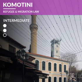 Komotini – Refugee & Migration Law