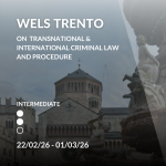 WELS Trento on Transnational and International Criminal Law and Procedure
