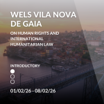 WELS Vila Nova de Gaia on Human Rights and International Humanitarian Law
