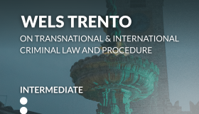 WELS Trento on Transnational & International Criminal Law and Procedure