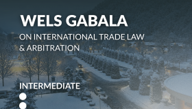 WELS Gabala on International Trade Law and Arbitration
